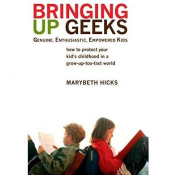 Bringing Up Geeks