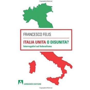 Italia unita o disunità? Interrogativi sul federalismo