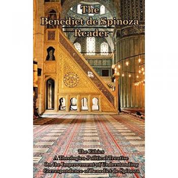 The Benedict de Spinoza Reader