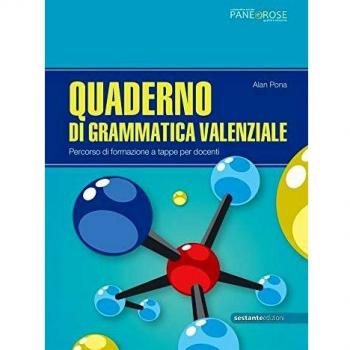 Quaderno di grammatica valenziale. Percorsi di formazione a tappe...
