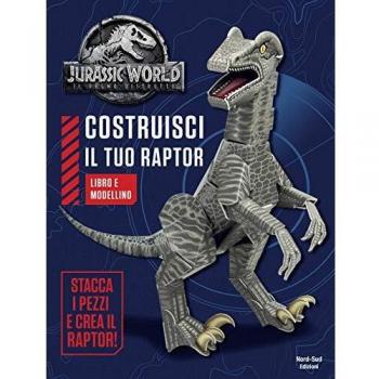 Jurassic world. Costruisci il tuo raptor. Ediz. a colori. Con gadget