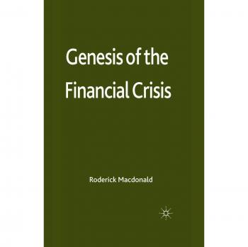 Genesis of the Financial Crisis