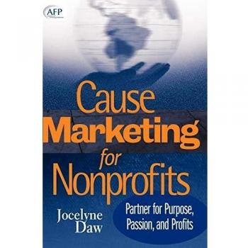 Cause Marketing for Nonprofits : Partner for Purpose, Passion, and Profits
