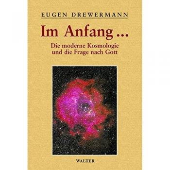 Glauben in Freiheit 3/3. Im Anfang...: Die moderne Kosmologie und die Frage nach Gott. Religion und Naturwissenschaft / Kosmologie und Theologie: BD 3.3