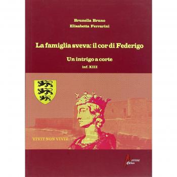 La famiglia sveva: il cor di Federigo. Un intrigo a corte (inf. XIII)