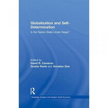 Globalization And Self-Determination, Rotledge Studies in the Modern World Economy