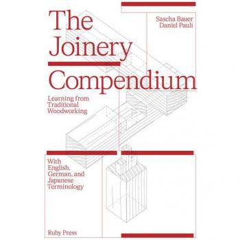 The Joinery Compendium: Learning from Traditional Woodworking
