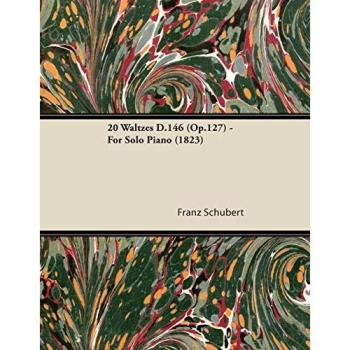 20 Waltzes D.146 (Op.127) - For Solo Piano (1823)