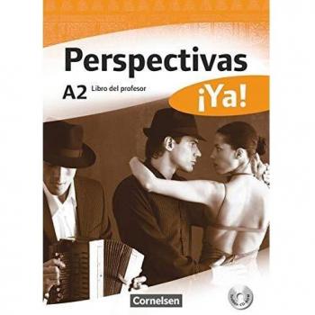 Perspectivas ¡Ya! - Aktuelle Ausgabe: A2 - Libro del profesor mit Toolbox-CD-ROM