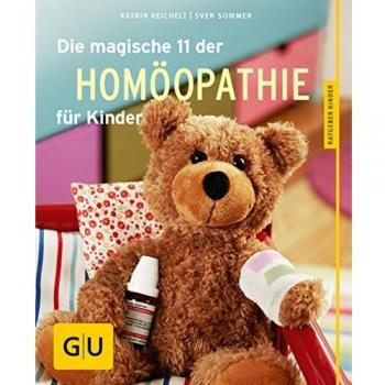 Sven Sommer Die Magische 11 Der Homöopathie Für Kinder (Gu Ratgeber Kinder)