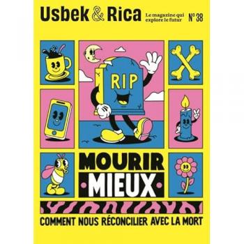 Collectif Usbek Et Rica N°38 : Mourir Mieux. Comment Nous Réconcilier Avec La Mort ? / Afrofuturisme, Réservoir D'Utopies - Fev 2023