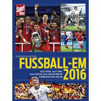 Fußball-EM 2016: Alle Spiele, alle Tore, alle Spieler, alle Fakten und die schönsten Fotos - [Livre en VO]