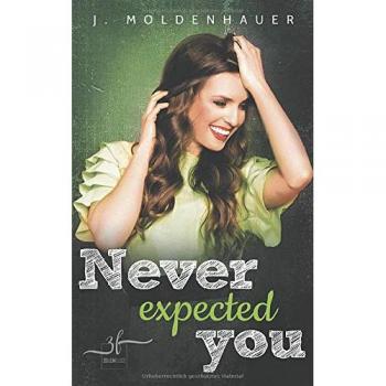 Never Expected You
