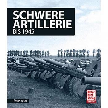 Schwere Artillerie: bis 1945