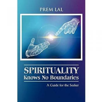 Spirituality Knows No Boundaries: A Guide for the Seeker