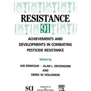 Resistance 91: Achievements and Developments in Combating Pesticide Resistance