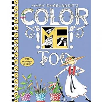 Mary Engelbreit's Color Me Too Coloring Book : Coloring Book for Adults and Kids to Share