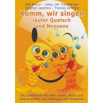 Komm, wir singen lauter Quatsch und Nonsens: Das Liederbuch mit allen Texten, Noten und Gitarrengriffen zum Mitsingen und Mitspielen (Komm, wir singen ... Liederbuchreihe mit Goldfischcover, Band 14)