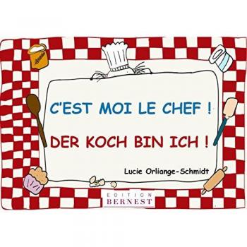 C'est moi le chef! / Der Koch bin ich!