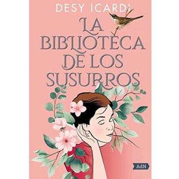 Desy Icardi La Biblioteca De Los Susurros (Adn) (Adn Alianza De Novelas, Band 5293)