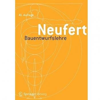 Bauentwurfslehre: Grundlagen, Normen, Vorschriften
