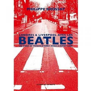 Londres & Liverpool avec les Beatles - Un guide de voyage d'