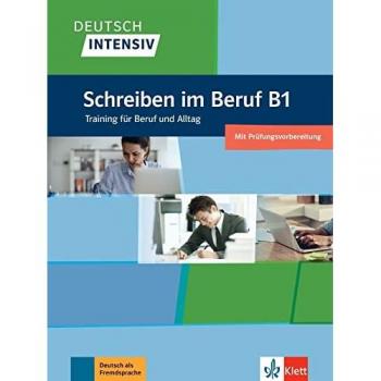 DEUTSCH INTENSIV SCHREIBEN B1, BERUF