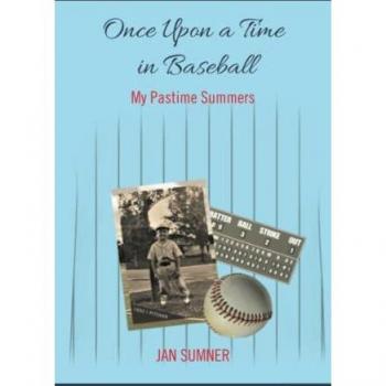 ONCE UPON A TIME IN BASEBALL: My Pastime Summers