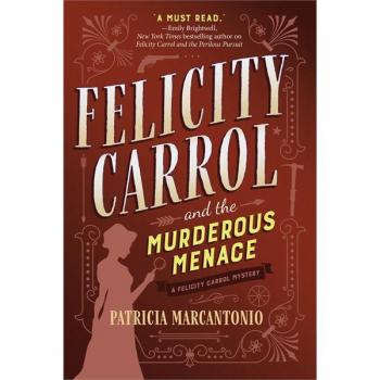 Felicity Carrol and the Murderous Menace