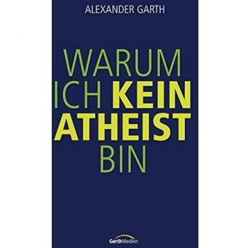 Warum ich kein Atheist bin