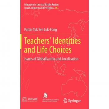 Teachers' Identities and Life Choices: Issues of Globalisation and Localisation