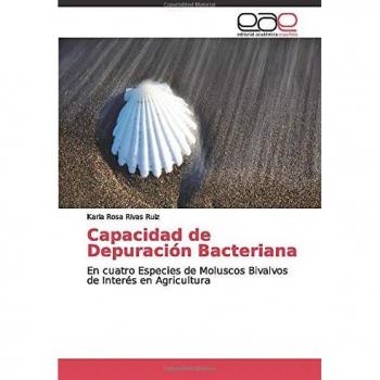 Capacidad de Depuración Bacteriana: En cuatro Especies de Moluscos Bivalvos de Interés en Agricultura