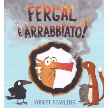 Fergal è arrabbiato! Ediz. a colori