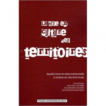 La mise en culture des territoires : Nouvelles formes de culture événementielle et initiatives des collectivités locales