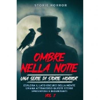 Ombre nella notte: Esplora il lato oscuro della mente umana attraverso queste storie spaventose e inquietanti
