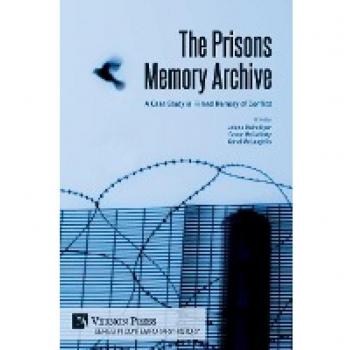 The Prisons Memory Archive: a Case Study in Filmed Memory of Conflict (Contemporary History)