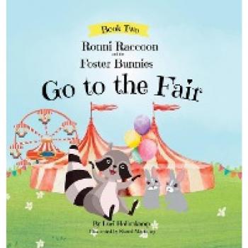 Ronni Raccoon and the Foster Bunnies Go to the Fair