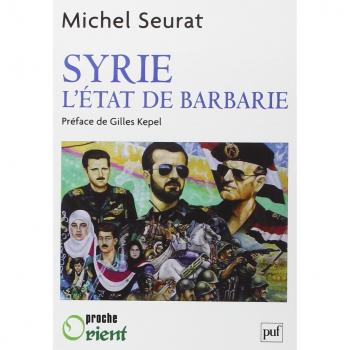 Syrie - L'Etat de barbarie