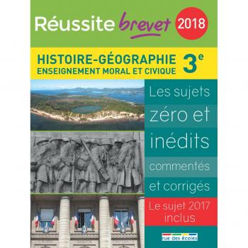 Réussite brevet 2018 La compil histoire-géographie