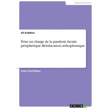 Prise en charge de la paralysie faciale périphérique. Rééducation orthophonique