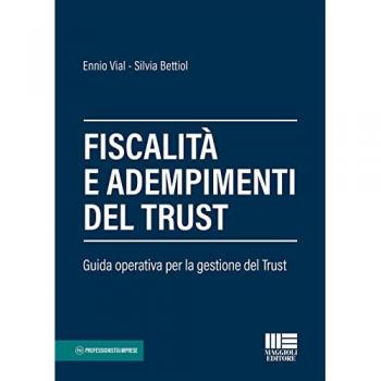 Fiscalità e adempimenti del trust. Guida operativa per la gestione del Trust