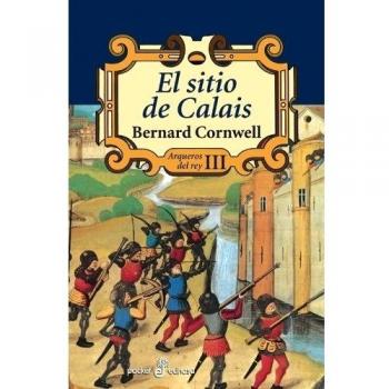 El Sitio De Calais (Iii) (Bolsillo) - Bernard CORNWELL
