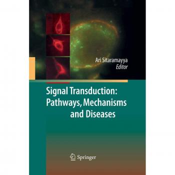Signal Transduction: Pathways, Mechanisms and Diseases