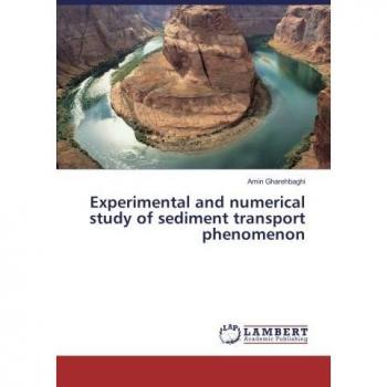 Experimental and numerical study of sediment transport phenomenon