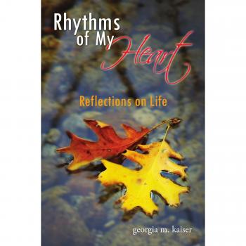 Rhythms of My Heart: Reflections on Life