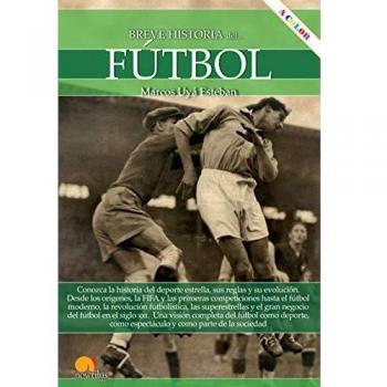 BREVE HISTORIA DEL FÚTBOL