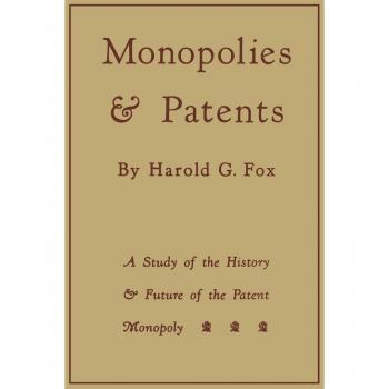 Monopolies and Patents by Harold G Fox