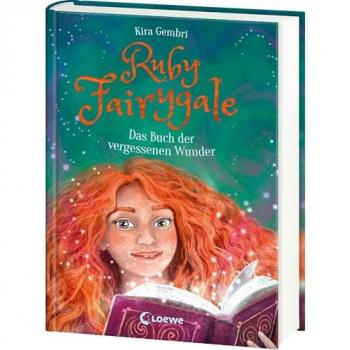Ruby Fairygale (Band 8) - Das Buch der vergessenen Wunder