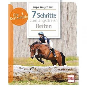 Wolframm, Inga: 7 Schritte zum angstfreien Reiten