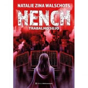 Hench: trabalho sujo